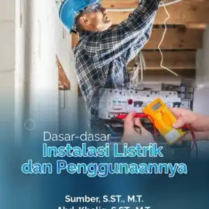 Dasar-Dasar Instalasi Listrik dan Penggunaannya