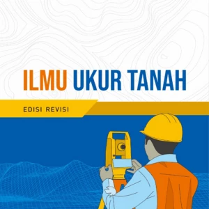 Ilmu Ukur Tanah (Edisi Revisi)