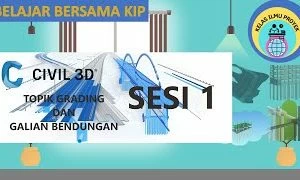 Civil 3D Dasar(Case : Grading Area & Galian Bendungan) - E-Course