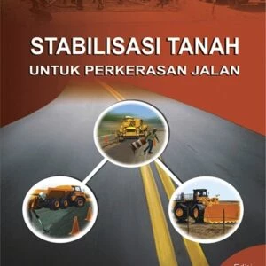 Stabilisasi Tanah Untuk Perkerasan Jalan Raya