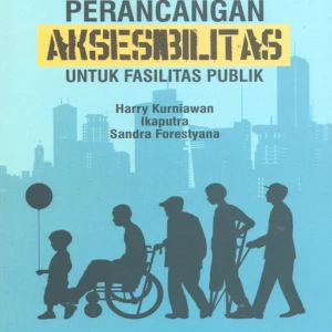 Perancangan Aksesibilitas Untuk Fasilitas Publik