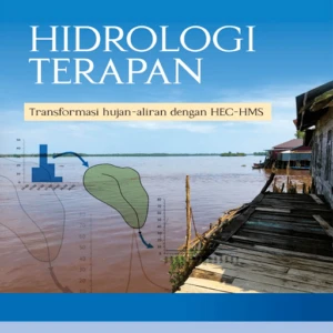 Hidrologi Terapan - Transportasi Hujan-Aliran dengan HEC-HMS
